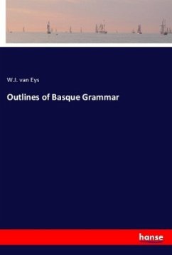 Outlines of Basque Grammar - Eys, W.J. van