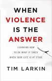 When Violence Is the Answer (eBook, ePUB)