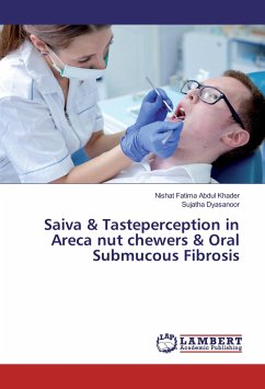 Saiva & Tasteperception in Areca nut chewers & Oral Submucous Fibrosis