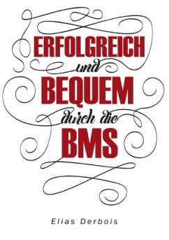 ERFOLGREICH und BEQUEM durch die BMS - Derbois, Elias