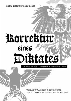 Korrektur eines Diktates - Abenteuer Deutsche Geschichte des 20. Jahrhunderts - Friedrich, Jens Thino