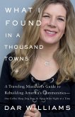 What I Found in a Thousand Towns (eBook, ePUB) What I Found in a Thousand Towns (eBook, ePUB)