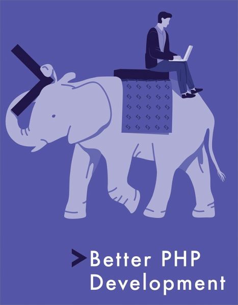 Better PHP Development (eBook, ePUB)