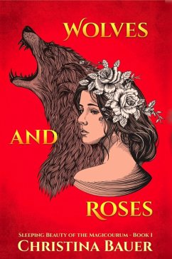 Cover Wolves And Roses (Fairy Tales of the Magicorum, #1) (eBook, ePUB)