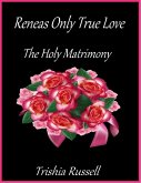 Reneas Only True Love the Holy Matrimony (eBook, ePUB)