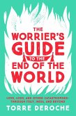 The Worrier's Guide to the End of the World (eBook, ePUB)
