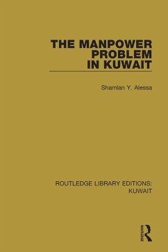 The Manpower Problem in Kuwait (eBook, ePUB) - Alessa, Shamlan Y.