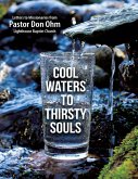Cool Waters to Thirsty Souls: Letters to Missionaries from Pastor Don Ohm Lighthouse Baptist Church (eBook, ePUB)