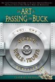 The Art of Passing the Buck: Vol I: The Secrets of Wills And Trusts Revealed (eBook, ePUB)