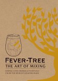 Fever Tree - The Art of Mixing (eBook, ePUB)