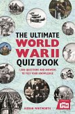 The Ultimate World War II Quiz Book (eBook, ePUB) The Ultimate World War II Quiz Book (eBook, ePUB)