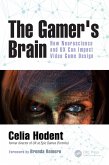 The Gamer's Brain (eBook, PDF)