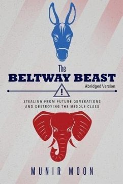 The Beltway Beast - Abridged Version (eBook, ePUB) - Moon, Munir