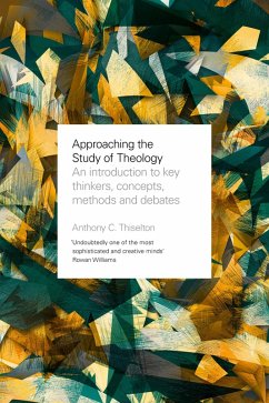 Approaching the Study of Theology (eBook, ePUB) - Thiselton, Anthony