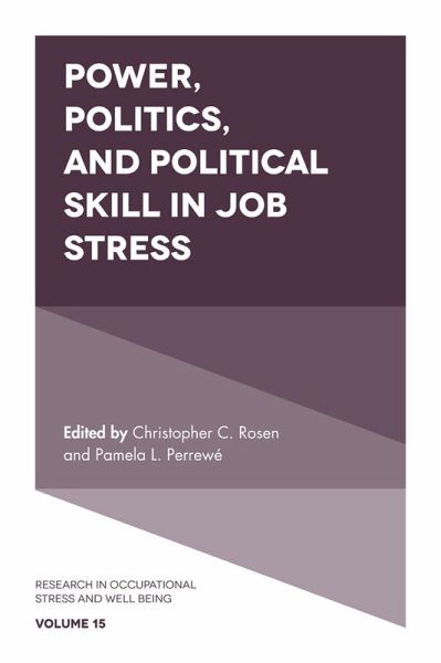 Power, Politics, and Political Skill in Job Stress (eBook, PDF) Power, Politics, and Political Skill in Job Stress (eBook, PDF)