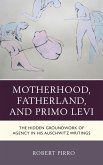 Motherhood, Fatherland, and Primo Levi (eBook, ePUB)