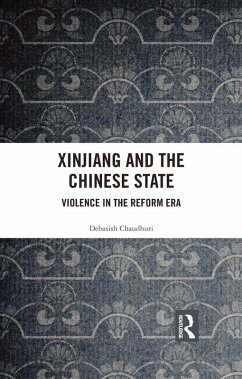 Xinjiang and the Chinese State (eBook, ePUB) - Chaudhuri, Debasish