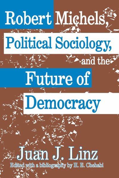Robert Michels, Political Sociology and the Future of Democracy (eBook, ePUB)