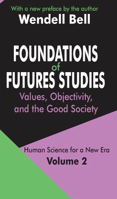 Foundations of Futures Studies (eBook, PDF) - Bell, Wendell