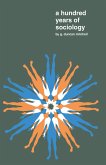 A Hundred Years of Sociology (eBook, ePUB) A Hundred Years of Sociology (eBook, ePUB)