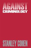 Against Criminology (eBook, ePUB)