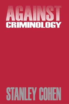 Against Criminology (eBook, ePUB) - Cohen, Stanley