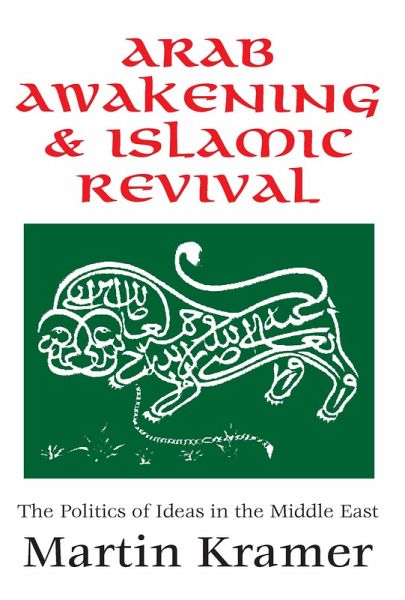 Arab Awakening and Islamic Revival (eBook, ePUB) Arab Awakening and Islamic Revival (eBook, ePUB)