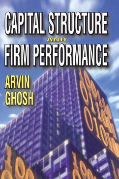 Capital Structure and Firm Performance (eBook, ePUB) - Ghosh, Arvin