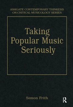 Taking Popular Music Seriously (eBook, ePUB) - Frith, Simon