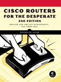 Cisco Routers for the Desperate, 2nd Edition (eBook, ePUB)