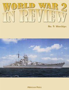World War 2 In Review No. 9: Warships (eBook, ePUB) - Press, Merriam