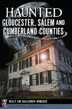 Cover Haunted Gloucester, Salem and Cumberland Counties (eBook, ePUB)