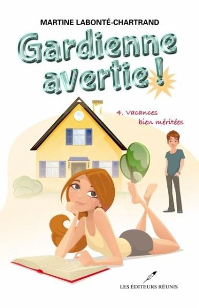 Gardienne avertie ! 04 : Vacances bien meritees (eBook, PDF)