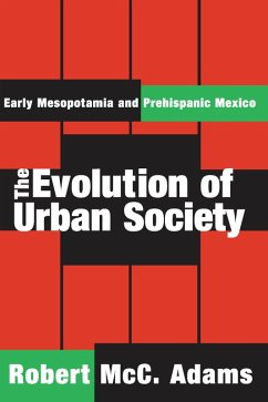 The Evolution of Urban Society (eBook, ePUB) - Adams, Robert McC.