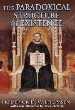 The Paradoxical Structure of Existence (eBook, ePUB) - Wilhelmsen, Frederick D.