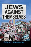 Jews Against Themselves (eBook, ePUB)