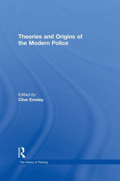 Theories and Origins of the Modern Police (eBook, ePUB)