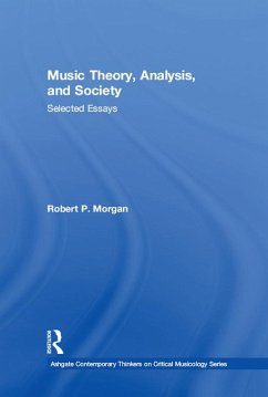 Music Theory, Analysis, and Society (eBook, ePUB) - Morgan, RobertP.