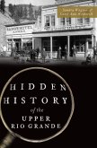 Hidden History of the Upper Rio Grande (eBook, ePUB)