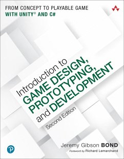Introduction to Game Design, Prototyping, and Development (eBook, PDF) - Gibson Bond, Jeremy
