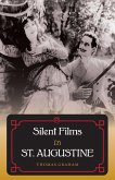 Silent Films in St. Augustine (eBook, ePUB)
