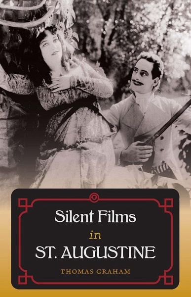 Silent Films in St. Augustine (eBook, ePUB)