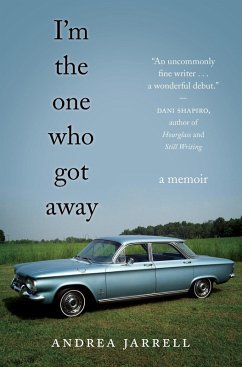 I'm the One Who Got Away (eBook, ePUB) - Jarrell, Andrea