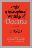 Philosophical Writings of Descartes: Volume 1 (eBook, ePUB)