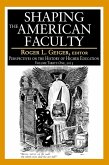 Shaping the American Faculty (eBook, ePUB)