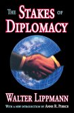 The Stakes of Diplomacy (eBook, ePUB) The Stakes of Diplomacy (eBook, ePUB)