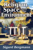 Religion, Space, and the Environment (eBook, ePUB)