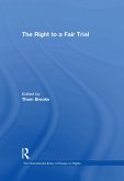 The Right to a Fair Trial (eBook, ePUB) The Right to a Fair Trial (eBook, ePUB)