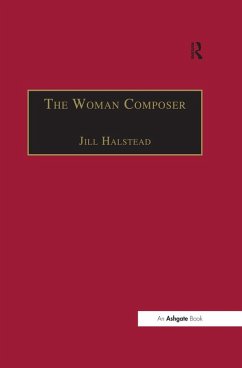 The Woman Composer (eBook, ePUB) - Halstead, Jill