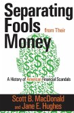 Separating Fools from Their Money (eBook, ePUB) Separating Fools from Their Money (eBook, ePUB)